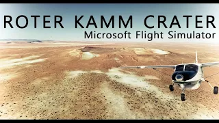 Microsoft Flight Simulator 2020 - Roter Kamm Crater, Namibia. Africa