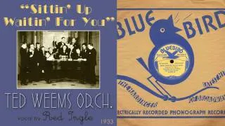 1933, Sittin' Up Waitin' For You, Ted Weems Orch. HD 78rpm