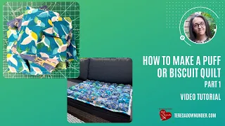 Puff or biscuit quilt video tutorial - Part 1