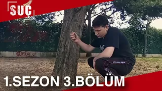 SUÇ | 1.SEZON 3.BÖLÜM