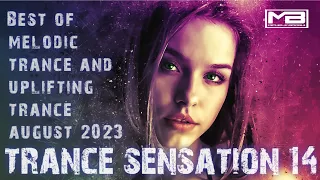 TRANCE SENSATION Ep.14 - THE BEST OF MELODIC TRANCE AND UPLIFTING TRANCE AUGUST 2023