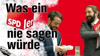 Was SPDler nie sagen würden ...