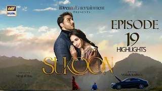 Sukoon Episode 19 | Highlights | Sana Javed | Ahsan Khan | ARY Digital Drama