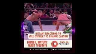 AEW X NJPW Orange Cassidy vs Will Osprey Instant Reactions