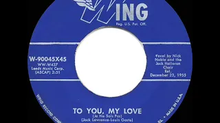 1956 HITS ARCHIVE: To You, My Love - Nick Noble