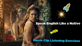 Speak English Like A Native  Improve Your Fluency With Movie Clip Listening Exercises M1