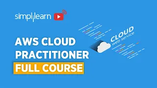AWS Cloud Practitioner Training | AWS Cloud Practitioner Essentials | AWS Full Course | Simplillearn