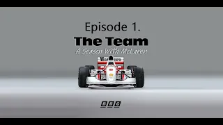 The Team - A Season with McLaren. Episode 1 - A Man For All Seasons