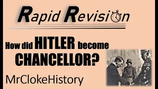 GCSE History Rapid Revision- How did Hitler Become Chancellor?