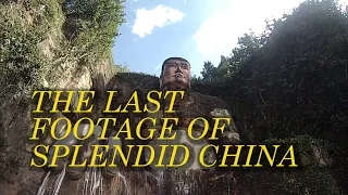 The Last Footage Of Splendid China