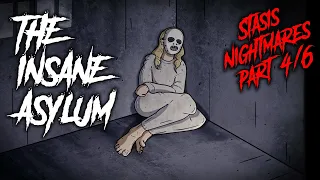 53 | The Insane Asylum - Stasis Nightmares 4/6 - Animated Scary Story