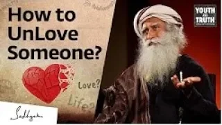 How to UnLove? Sadhguru on Heartbreaks