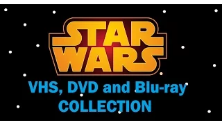 Star Wars VHS, DVD and Blu-ray Collection