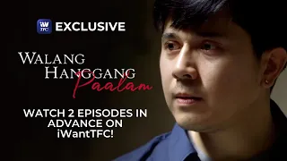 Watch 2 Episodes in Advance of Walang Hanggang Paalam | iWantTFC Free Series