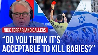 Nick Ferrari shows caller the red card after he refuses to acknowledge massacres in Israel | LBC