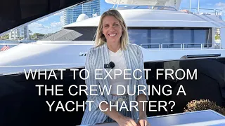 What to expect from the Crew during a Yacht Charter? Story Michelle Manfredi Hall | Worldwide Boat