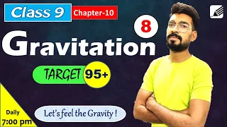 GRAVITATION  Class 9 Science Chapter 10 |  CBSE Class 9 Physics Lecture-8 Live Class Target 95+