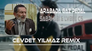 Lvbel C5 - ,GAZ PEDAL' ( Cevdet Yılmaz Remix ) (Sabri Abi) | İçerisi Çok Güzel Şampiyonlar Ligi Gibi
