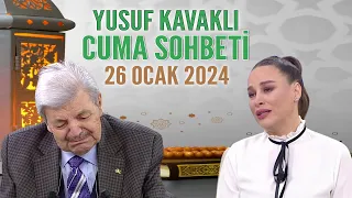 Yusuf Kavaklı Cuma Duası Hayatta Her Şey Var 26 Ocak 2024