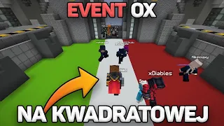 Event OX na KWADRATOWEJ!