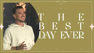 The Best Day Ever — Easter Sunday — Rich Wilkerson Jr.
