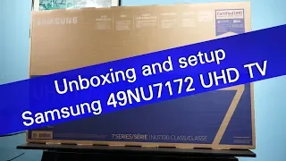 Samsung 49NU7172 NU7100 UHD TV unboxing and setup