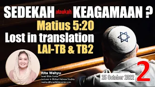 SEDEKAH ataukah KEAGAMAAN? Lost in Translation Matius 5:20 LAI-TB & TB2 (Sesi-2)