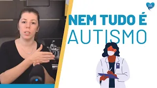 Nem tudo é autismo