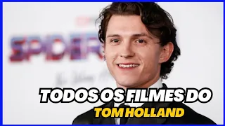 TODOS OS FILMES DO TOM HOLLAND