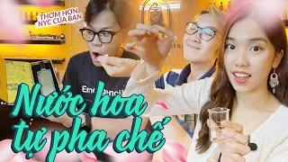 Nước Hoa Tự pha chế - Thơm Hơn Người Yêu Cũ của bạn | Đi Đâu Đó