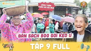 Tiếng rao 4.0 | Tập 9 Full: Dù mưa to hàng trăm khán giả vẫn vây kín mua hết 800 gói kẹo giúp cụ Tèo