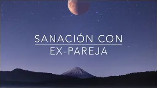 MEDITACIÓN SANACIÓN CON EX-PAREJAS