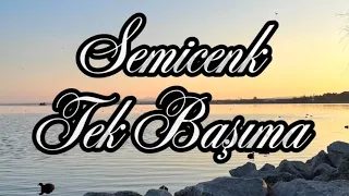 Semicenk Tek Başıma (KARAOKE)