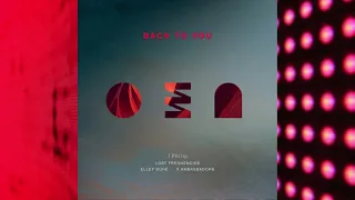 J.Philip & Lost Frequencies Feat. Elley Duhé, X Ambassadors - Back To You (Long Remix Version)