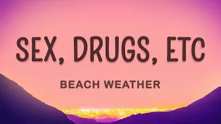 sex, drugs, etc. - Beach Weather (Lyrics)