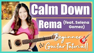 Calm Down - Rema & Selena Gomez Beginner Guitar Tutorial EASY Lesson | Chords Strumming & Tab! 🎸🎶