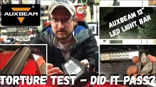 Torture Testing The Auxbeam 12” LED Lightbar - Quality And A Good Price?