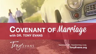 Covenant of Marriage | Sermon by Tony Evans