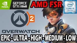 Overwatch 2 ~ Free to Play Game | i5-7500 | GTX 1060 | 1080p ALL Settings + AMD FSR Performance Test