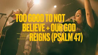 Cody Carnes – Too Good To Not Believe + Our God Reigns (Psalm 47) (Official Live Video)