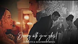 Charlotte & Alexander [ + Sidney] || dancing with your ghost