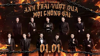 【FULL】Anh Trai Vượt Mọi Chông Gai - EP1.1 | 33 anh trai hội tụ, đốt cháy sân khấu mở màn.