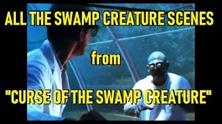 All The Swamp Creature Scenes From "Curse of the Swamp Creature" (1966)