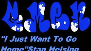 I Just Want to Go Home - Stan Helsing