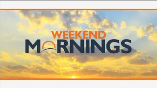 Weekend Mornings: May 18, 2024