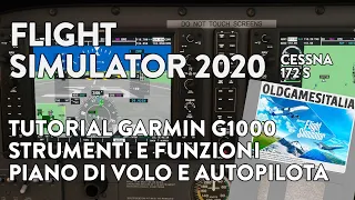 [ITA] FLIGHT SIMULATOR 2020 | Cessna 172 S - Garmin G1000 | Descrizione funzioni e autopilota