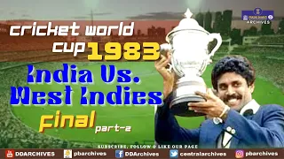 1983 - Cricket World Cup Final | India Vs. West Indies | Part 2