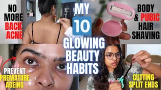 10 Everyday BEAUTY Habits for GLOWING ✨SKIN, BODY & HAIR | Bikini Body Shaving, Dandruff, Back acne