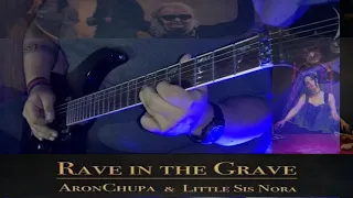 Rave in the grave- AronChupa and Little Sis Nora Electric guitar Cover FASIE COVERS