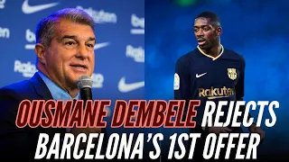 ‼️🚨Dembele Has 1 FOOT OUT The Door From Barcelona: Dembele REJECTS Barca’s 1st Offer EXPLAINED